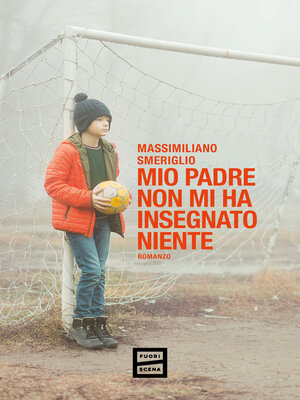 cover image of Mio padre non mi ha insegnato niente